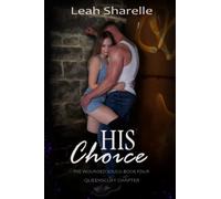 His Choice. The Wounded Souls, Queenscliff Chapter. Book four.
