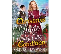 His Christmas Bride Under One Condition: A Christian Historical Romance Book
