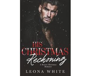 His Christmas Reckoning: A Bratva Christmas Romance (Silent Nights, Sinful Nights)
