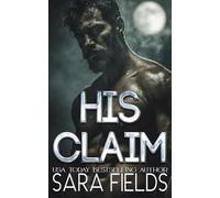 His Claim: A Dark Wolf Shifter Romance: 3 (Alphas of the Rocky Mountains)
