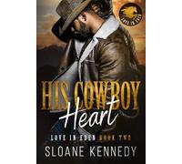 His Cowboy Heart: 2 (Love In Eden)