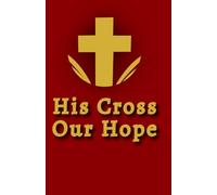His Cross, Our Hope