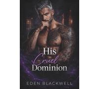 His Cruel Dominion: A Dark Mafia Arranged Marriage Romance (THE IRON KINGS Series)