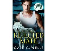 His Curvy Rejected Mate (The Five Packs)