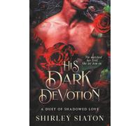 His Dark Devotion: A Duet of Shadowed Love (Between Love and Shadow)