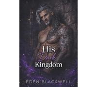His Dark Kingdom: A Dark Protector Captive Romance (THE IRON KINGS Series)
