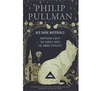 His Dark Materials: Gift Edition including all three novels: Northern Lights, The Subtle Knife and The Amber Spyglass (Everyman's Library CLASSICS)