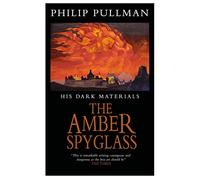 His Dark Materials: The Amber Spyglass Classic Art Edition: (His Dark Materials)