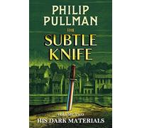 His Dark Materials: The Subtle Knife: (His Dark Materials)