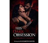 His Dark Obsession: A Dark Obsessive Romance