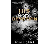 His Deadly Devotion (Obsessive Love Trilogy)