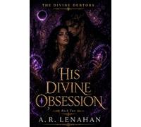 His Divine Obsession: A Dark God Shadow Realm Romantasy: 2 (The Divine Debtors)
