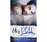 His Doll: A Dark Bad Boy Romance