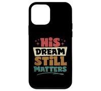 His Dream Still Matters Human Rights Martin Luther King Day Case for iPhone 12 mini