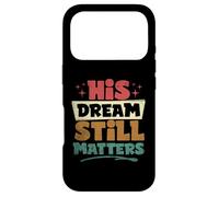 His Dream Still Matters Human Rights Martin Luther King Day Case for iPhone 17 Pro