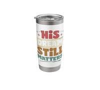 His Dream Still Matters Human Rights Martin Luther King Day Stainless Steel Insulated Tumbler