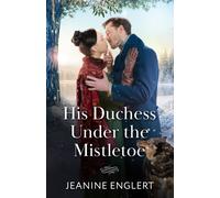 His Duchess Under The Mistletoe