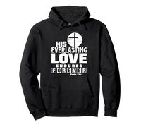 His Everlasting Love Endures Forever Pullover Hoodie