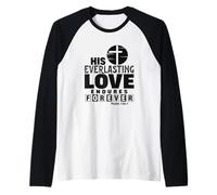 His Everlasting Love Endures Forever Raglan Baseball Tee