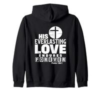 His Everlasting Love Endures Forever Zip Hoodie