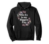 His Ex Is My Biggest Fan Sassy Confidence Line |- Pullover Hoodie