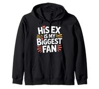His Ex Is My Biggest Fan Sassy Confidence Line - Zip Hoodie