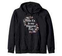 His Ex Is My Biggest Fan Sassy Confidence Line |- Zip Hoodie