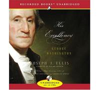 His Excellency: George Washington by Ellis, Joseph J. (2004) Audio CD