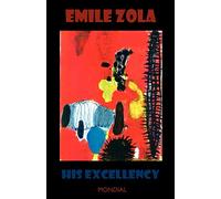 His Excellency (Son Excellence Eugene Rougon; Rougon-Macquart)