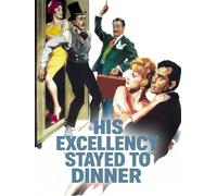 His Excellency Stayed to Dinner