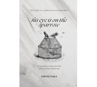 His Eye Is On The Sparrow