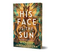 His Face is the Sun (Deluxe Edition): 1 (Throne of Khetara)