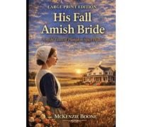 His Fall Amish Bride: Large Print Edition (Amish Tales of Pumpkin Spice Hollow)