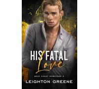 His Fatal Love (West Coast Mobsters: Castellani Family)