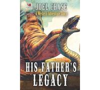 His Father's Legacy: A Classic Western Adventure