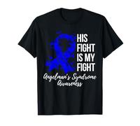 His Fight Is My Fight Angelman Syndrome Awareness T-Shirt