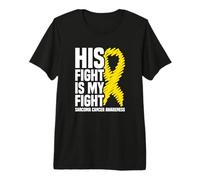 His Fight is My Fight Bone Cancer Sarcoma Cancer Awareness Premium T-Shirt
