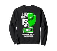 His Fight Is My Fight Cerebral Palsy Syndrome Awareness Sweatshirt