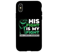 His Fight Is My Fight Liver Cancer Awareness Support Squad Case for iPhone X/XS