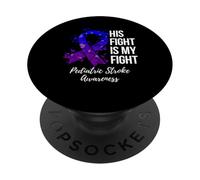 His Fight Is My Fight Pediatric Stroke Awareness PopSockets Adhesive PopGrip