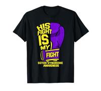 His Fight Is My Fight Sotos Syndrome Sotos-Dodge Patient T-Shirt
