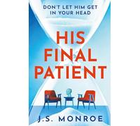 His Final Patient: the chilling psychological thriller full of twists that will grip you from start to finish in 2026 (TWISTY PSYCHOLOGICAL THRILLERS)