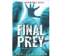 His Final Prey - A Serial Killer Thriller: Some Angels Spell Death (The HemiHelix Effect)