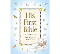 His First Bible: Little Stories for Little Hearts (Baby’s First Series)