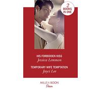 His Forbidden Kiss / Temporary Wife Temptation: His Forbidden Kiss (Kiss and Tell) / Temporary Wife Temptation (The Heirs of Hansol)