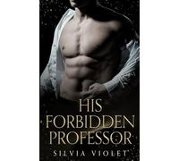 His Forbidden Professor: A Dark MM Mafia Romance: 2 (Forbidden Mafia)