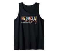 His Grace is Amazing Christian Gift for Women Tank Top