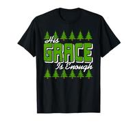 His Grace is Enough Christian Faith Holiday Forest Scene T-Shirt