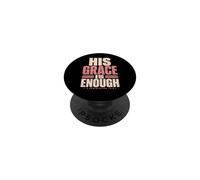 His Grace Is Enough Corinthians 12:9 Bible Verse PopSockets Adhesive PopGrip