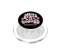 His Grace Is Enough Corinthians 12:9 Bible Verse PopSockets PopGrip for MagSafe